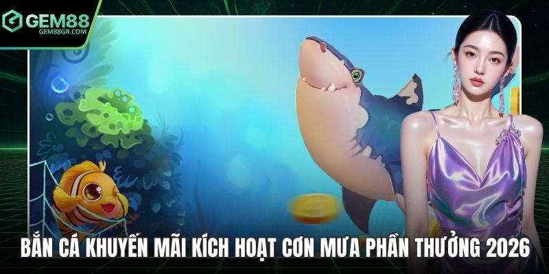 Bắn Cá Khuyến Mãi