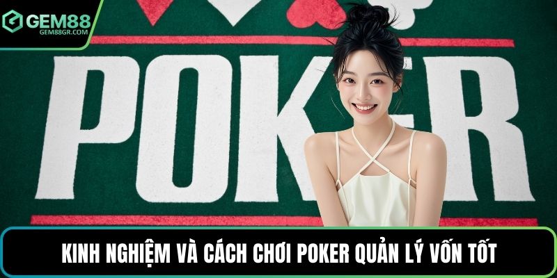 Kinh nghiệm và cách chơi poker quản lý vốn tốt