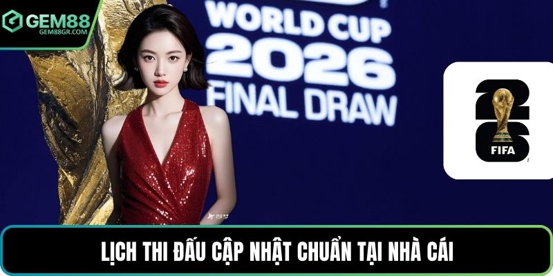 Lịch thi đấu cập nhật chuẩn tại nhà cái