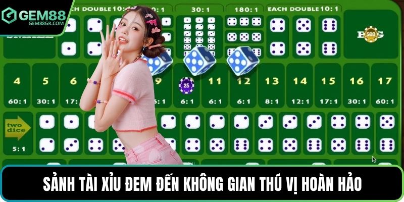 Sảnh tài xỉu đem đến không gian thú vị hoàn hảo
