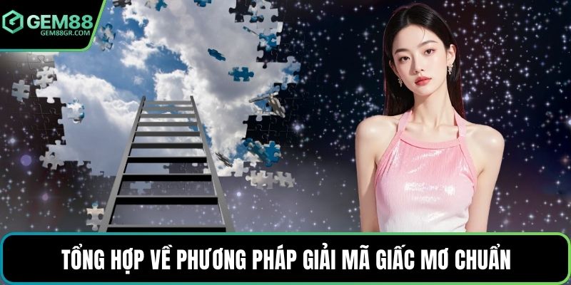 Tổng hợp về phương pháp giải mã giấc mơ chuẩn